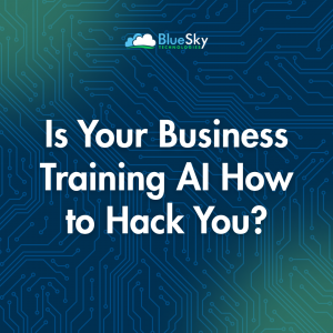 Is Your Business Training AI How To Hack You?