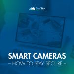 Are Your Smart Cameras Spying On You? What To Know Before You Plug In