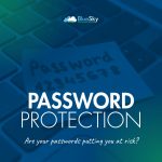 Why Your Passwords Are Putting You at Risk (And How to Fix It)